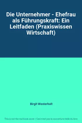 Couverture du produit · Die Unternehmer - Ehefrau als Führungskraft: Ein Leitfaden (Praxiswissen Wirtschaft)
