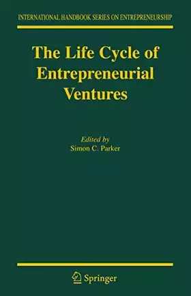 Couverture du produit · The Life Cycle of Entrepreneurial Ventures (International Handbook Series on Entrepreneurship, 3)