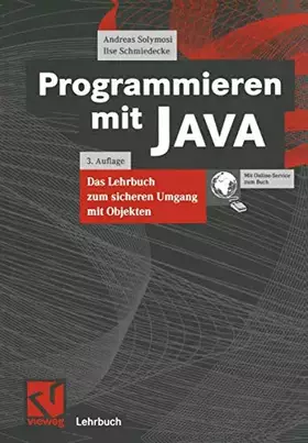Couverture du produit · Programmieren mit JAVA: Das Lehrbuch zum sicheren Umgang mit Objekten (Lehrbuch Informatik)