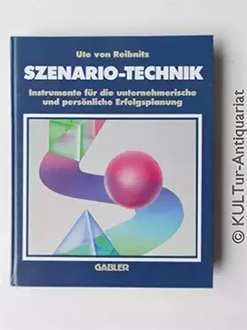 Couverture du produit · Szenario-Technik. Instrumente für die unternehmerische und persönliche Erfolgsplanung