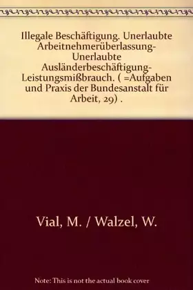 Couverture du produit · Illegale Beschäftigung: Unerlaubte Arbeitnehmerüberlassung, unerlaubte Ausländerbeschäftigung, Leistungsmissbrauch (Aufgaben un