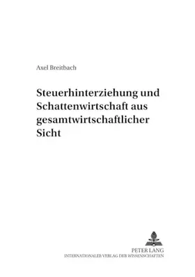 Couverture du produit · Steuerhinterziehung und Schattenwirtschaft aus gesamtwirtschaftlicher Sicht: Dissertationsschrift (Finanzwissenschaftliche Schr