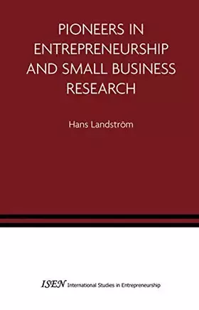 Couverture du produit · Pioneers in Entrepreneurship and Small Business Research (International Studies in Entrepreneurship, 8)