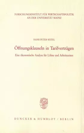 Couverture du produit · Öffnungsklauseln in Tarifverträgen.: Eine ökonomische Analyse für Löhne und Arbeitszeiten. (Veröffentlichungen des Forschungsin