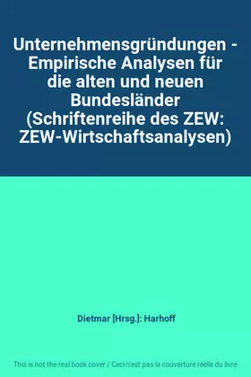 Couverture du produit · Unternehmensgründungen - Empirische Analysen für die alten und neuen Bundesländer (Schriftenreihe des ZEW: ZEW-Wirtschaftsanaly
