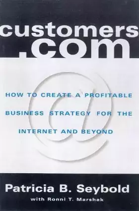 Couverture du produit · Customers.Com: How to Create a Profitable Business Strategy for the Internet and Beyond