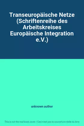 Couverture du produit · Transeuropäische Netze (Schriftenreihe des Arbeitskreises Europäische Integration e.V.)
