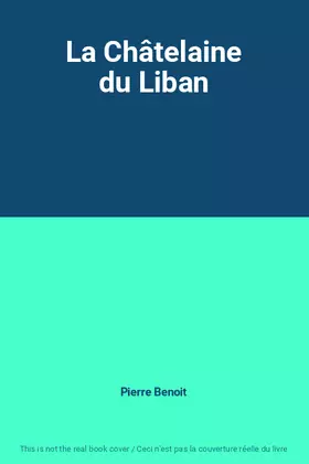 Couverture du produit · La Châtelaine du Liban