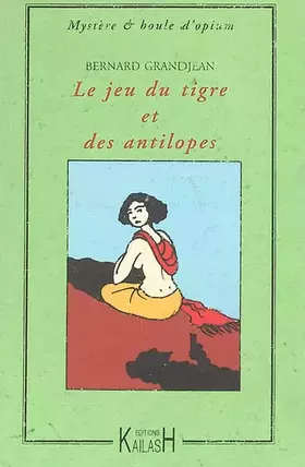 Couverture du produit · Le jeu du tigre et des antilopes