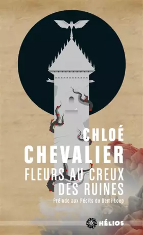 Couverture du produit · Récits du Demi-Loup (Prélude): Fleurs au creux des ruines