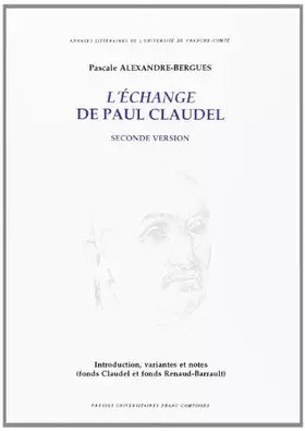 Couverture du produit · l'echange de paul claudel: seconde version