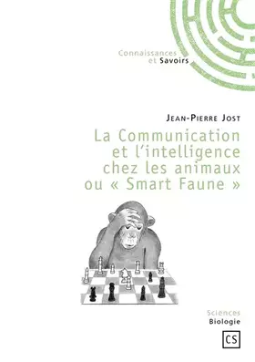 Couverture du produit · La Communication et l'intelligence chez les animaux ou «Smart Faune»