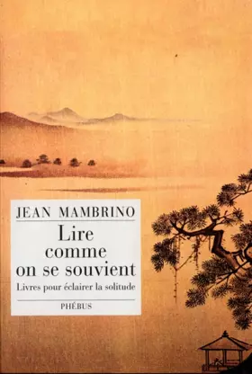 Couverture du produit · Lire comme on se souvient : Livres pour éclairer la solitude