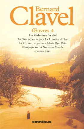 Couverture du produit · Oeuvres : Tome 4, Les colonnes du ciel et autres écrits