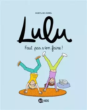 Couverture du produit · Lulu, Tome 12: Faut pas s'en faire !