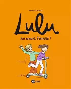 Couverture du produit · Lulu, Tome 11: En avant l'amitié !