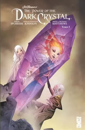 Couverture du produit · Dark Crystal - Tome 03