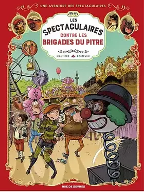 Couverture du produit · Les Spectaculaires T5: Les Spectaculaires contre les brigades du pitre