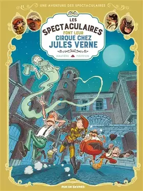 Couverture du produit · Les Spectaculaires T6 : Les Spectaculaires font leur cirque chez Jules Verne