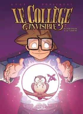 Couverture du produit · Le Collège invisible T07: Retournum à la Terrum