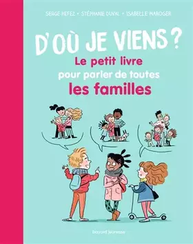 Couverture du produit · D'où je viens ? Le petit livre pour parler de toutes les familles