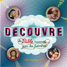 Couverture du produit · Découvre la Bible racontée par les peintres
