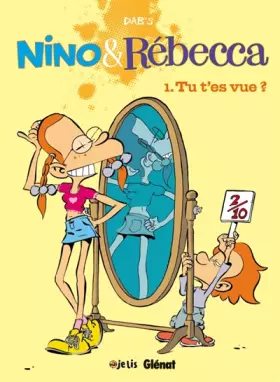 Couverture du produit · Nino et Rebecca - Tome 01: Tu t'es vue