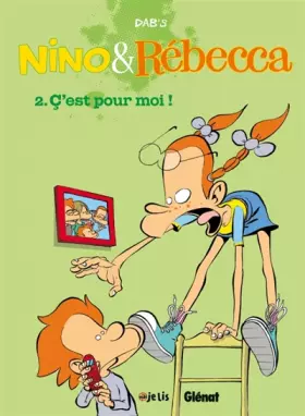Couverture du produit · Nino et Rebecca - Tome 02: C'est pour moi