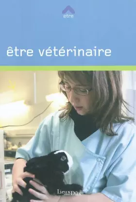Couverture du produit · Etre vétérinaire