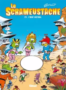 Couverture du produit · Le Scrameustache - Tome 21: L'oeuf astral