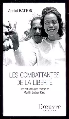 Couverture du produit · Les combattantes de la liberté: Elles ont lutté dans l'ombre de Martin Luther King