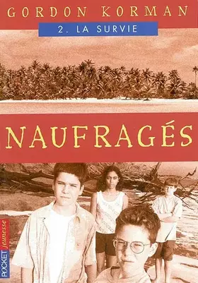 Couverture du produit · Naufrages, tome 2 : La Survie