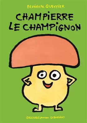 Couverture du produit · Champierre le champignon