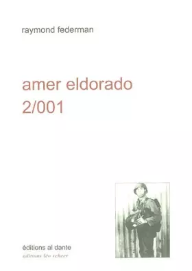Couverture du produit · Amer Eldorado 2/001 : Récit exagéré à lire à haute voix assis debout ou couché
