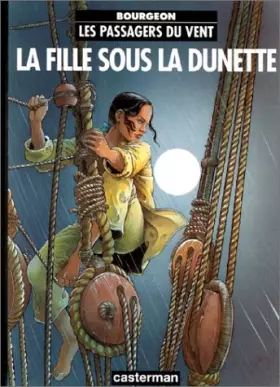 Couverture du produit · Les passagers du vent , Tome 1 : La fille sous la dunette