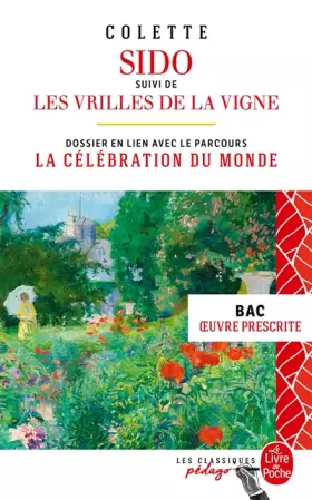Couverture du produit · Sido suivi de Les Vrilles de la vigne (Edition pédagogique) BAC 2023