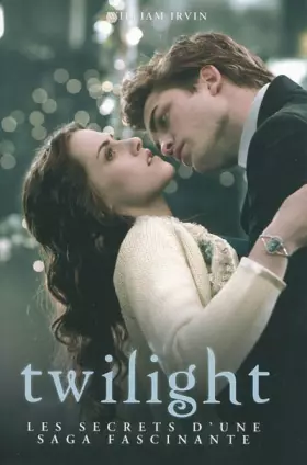 Couverture du produit · Twilight : Les secrets d'une saga fascinante