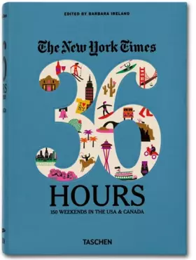 Couverture du produit · NYT. 36 Hours. États-Unis et Canada