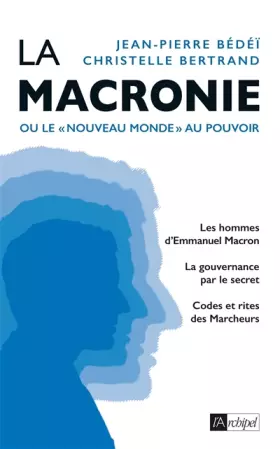 Couverture du produit · La macronie ou le " nouveau monde " au pouvoir