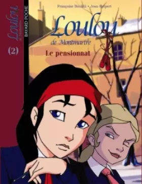 Couverture du produit · Loulou de Montmartre, Tome 2 : Le pensionnat