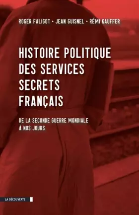 Couverture du produit · Histoire politique des services secrets français