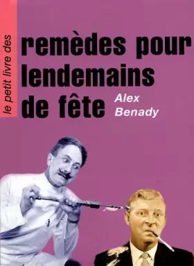 Couverture du produit · LE PETIT LIVRE DES REMEDES POUR LENDEMAINS DE FETE
