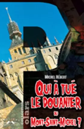 Couverture du produit · Qui a tué le douanier du Mont Saint Michel
