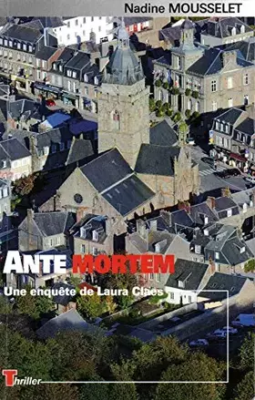 Couverture du produit · ANTE MORTEM Une enquête de Laura Claes