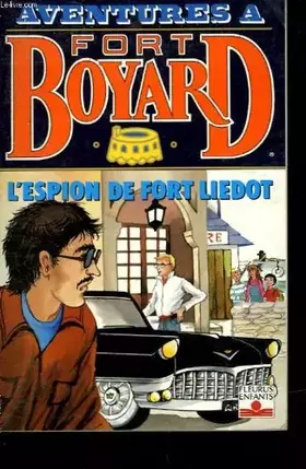 Couverture du produit · Aventures à Fort-Boyard, Tome 8 : L'espion de Fort-Liédot