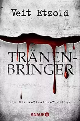 Couverture du produit · Tränenbringer: Ein Clara-Vidalis-Thriller