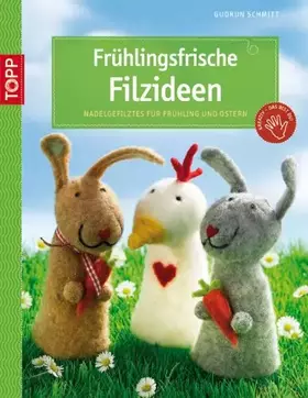 Couverture du produit · Frühlingsfrische Filzideen: Nadelgefilztes für Frühling und Ostern