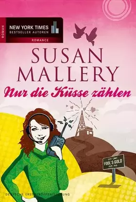 Couverture du produit · Nur die Küsse zählen: Deutsche Erstausgabe (Fool's Gold Reihe)
