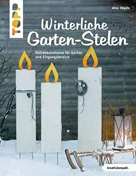 Couverture du produit · Winterliche Garten-Stelen (kreativ.kompakt.): Holzdekorationen für Garten und Eingangsbereich