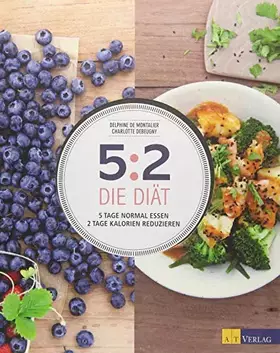 Couverture du produit · 5:2 – Die Diät: 5 Tage normal essen, 2 Tage Kalorien reduzieren